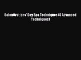 READ book SalonOvations' Day Spa Techniques (S Advanced Techniques) Online Free