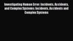 [Read PDF] Investigating Human Error: Incidents Accidents and Complex Systems: Incidents Accidents