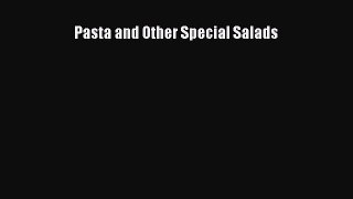 Read Pasta and Other Special Salads Ebook Free