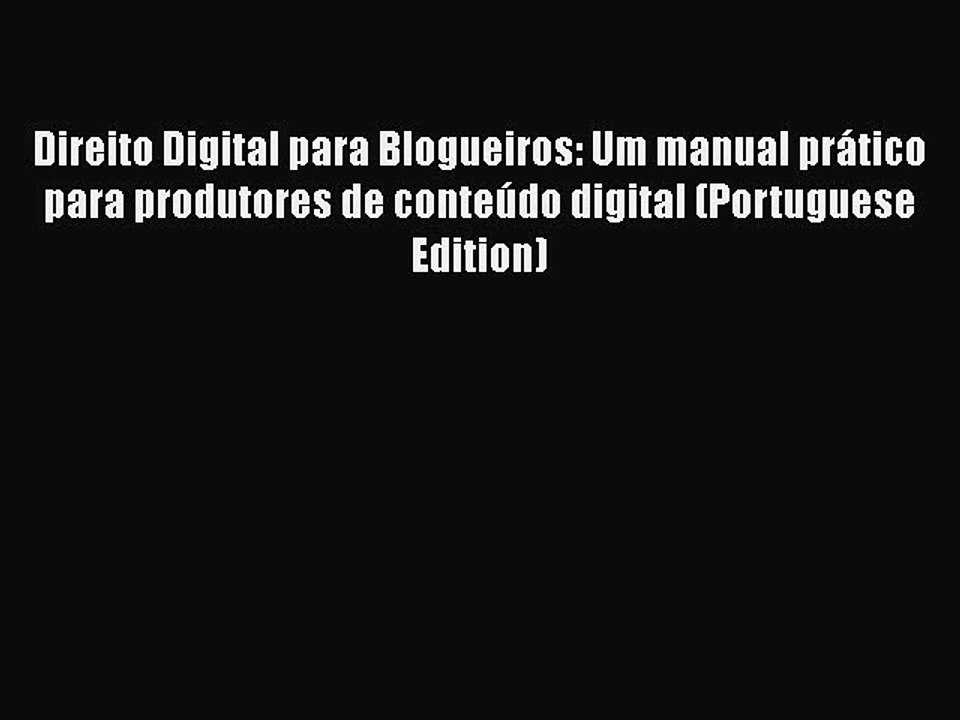 PDF Direito Digital para Blogueiros: Um manual prático para produtores de conteúdo digital