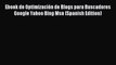 Download Ebook de Optimización de Blogs para Buscadores Google Yahoo Bing Msn (Spanish Edition)