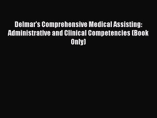 [PDF] Delmar's Comprehensive Medical Assisting: Administrative and Clinical Competencies (Book