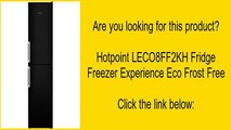 Hotpoint LECO8FF2KH Fridge Freezer Experience Eco Frost Free