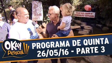 Okay Pessoal 26.05.16 - Quinta - Parte 3