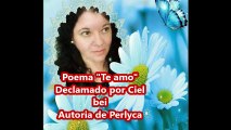 Mi película POEMA TE AMO RECITADO POR CIEL