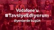 Öznür Yörüten Vodafoneu #TavsiyeEdiyorum Diyor