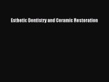 Download Esthetic Dentistry and Ceramic Restoration Free Books