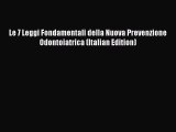 Download Le 7 Leggi Fondamentali della Nuova Prevenzione Odontoiatrica (Italian Edition)  Read