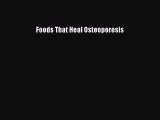 PDF Foods That Heal Osteoporosis Free Books