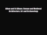 [PDF] Alban and St Albans: Roman and Medieval Architecture Art and Archaeology Read Online