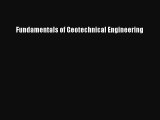 Read Fundamentals of Geotechnical Engineering PDF Free