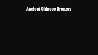 [PDF] Ancient Chinese Bronzes Download Online