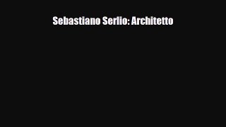 [PDF] Sebastiano Serlio: Architetto Read Online