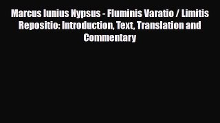 [PDF] Marcus Iunius Nypsus - Fluminis Varatio / Limitis Repositio: Introduction Text Translation