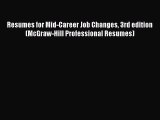 EBOOKONLINEResumes for Mid-Career Job Changes 3rd edition (McGraw-Hill Professional Resumes)BOOKONLINE