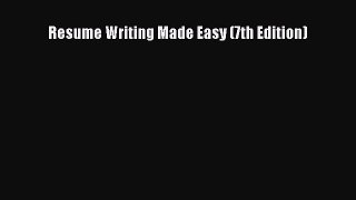 READbookResume Writing Made Easy (7th Edition)BOOKONLINE