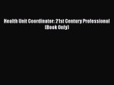 Read Health Unit Coordinator: 21st Century Professional (Book Only) Ebook Online