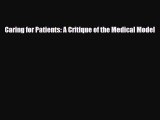 Read Caring for Patients: A Critique of the Medical Model PDF Online