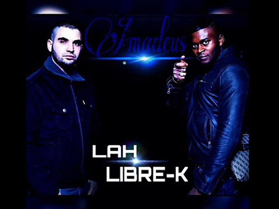 Libre-k X Lah - AMADEUS (LL MUSIC)