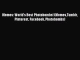 Download Memes: World's Best Photobombs! (MemesTumblr Pinterest Facebook Photobombs) PDF Online