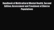 Read Handbook of Multicultural Mental Health Second Edition: Assessment and Treatment of Diverse
