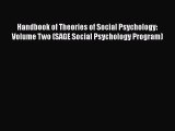 Read Handbook of Theories of Social Psychology: Volume Two (SAGE Social Psychology Program)