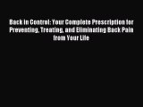 READ book Back in Control: Your Complete Prescription for Preventing Treating and Eliminating