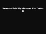 READ book Women and Pain: Why it Hurts and What You Can Do# Full Free