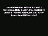 Read Introduction to Aircraft Flight Mechanics: Performance Static Stability Dynamic Stability