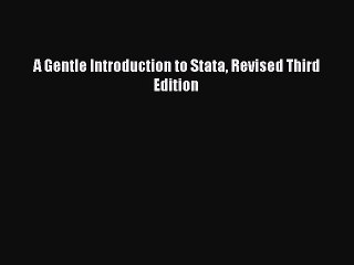 PDF A Gentle Introduction to Stata Revised Third Edition Free Books