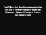 Read Fleet Telematics: Real-time management and planning of commercial vehicle operations (Operations