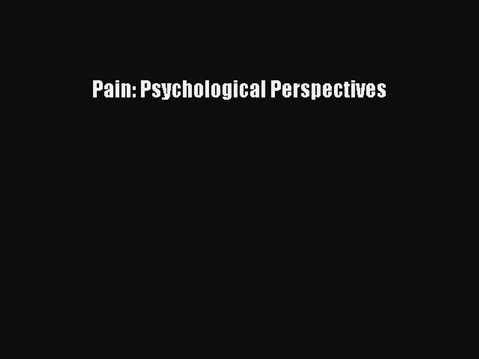 PDF Pain: Psychological Perspectives Free Books