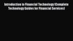 EBOOKONLINEIntroduction to Financial Technology (Complete Technology Guides for Financial Services)READONLINE
