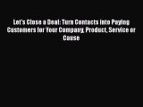EBOOKONLINELet's Close a Deal: Turn Contacts into Paying Customers for Your Company Product