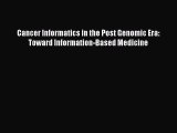 PDF Cancer Informatics in the Post Genomic Era: Toward Information-Based Medicine Free Books