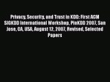 PDF Privacy Security and Trust in KDD: First ACM SIGKDD International Workshop PinKDD 2007