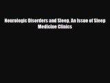 [PDF] Neurologic Disorders and Sleep An Issue of Sleep Medicine Clinics Read Full Ebook