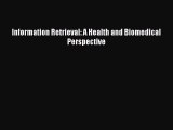 Download Information Retrieval: A Health and Biomedical Perspective Free Books