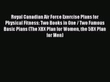 Read Royal Canadian Air Force Exercise Plans for Physical Fitness: Two Books in One / Two Famous
