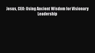 READbookJesus CEO: Using Ancient Wisdom for Visionary LeadershipREADONLINE