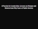 READbookA Passion for Leadership: Lessons on Change and Reform from Fifty Years of Public ServiceBOOKONLINE