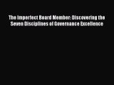 READbookThe Imperfect Board Member: Discovering the Seven Disciplines of Governance ExcellenceFREEBOOOKONLINE