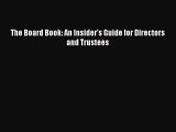 EBOOKONLINEThe Board Book: An Insider's Guide for Directors and TrusteesREADONLINE