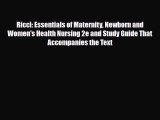 Read Ricci: Essentials of Maternity Newborn and Women's Health Nursing 2e and Study Guide That