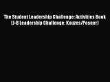 EBOOKONLINEThe Student Leadership Challenge: Activities Book (J-B Leadership Challenge: Kouzes/Posner)BOOKONLINE