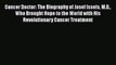 PDF Cancer Doctor: The Biography of Josef Issels M.D. Who Brought Hope to the World with His