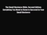 Read The Small Business Bible Second Edition: Everything You Need to Know to Succeed in Your