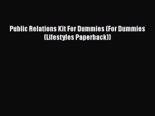 Descargar video: [PDF] Public Relations Kit For Dummies (For Dummies (Lifestyles Paperback)) Free Books