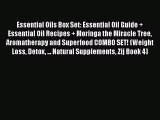 Read Essential Oils Box Set: Essential Oil Guide   Essential Oil Recipes   Moringa the Miracle