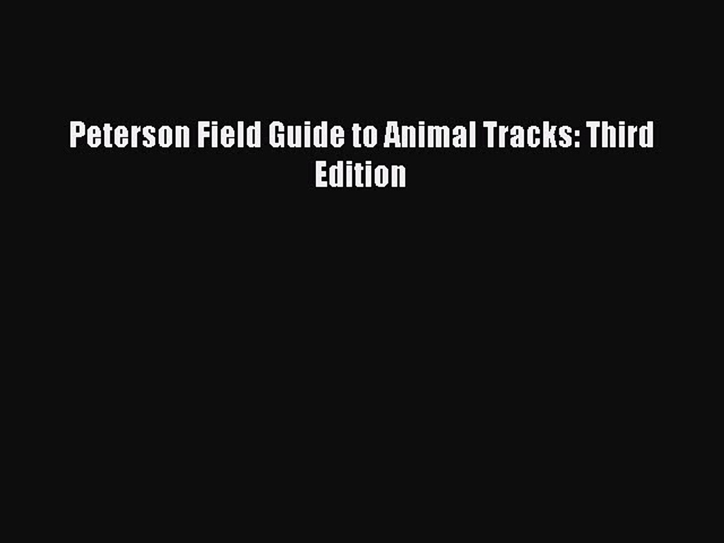 ⁣Read Peterson Field Guide to Animal Tracks: Third Edition Ebook Free